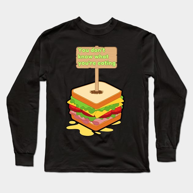 foodie sandwich motivational Long Sleeve T-Shirt by sirazgar